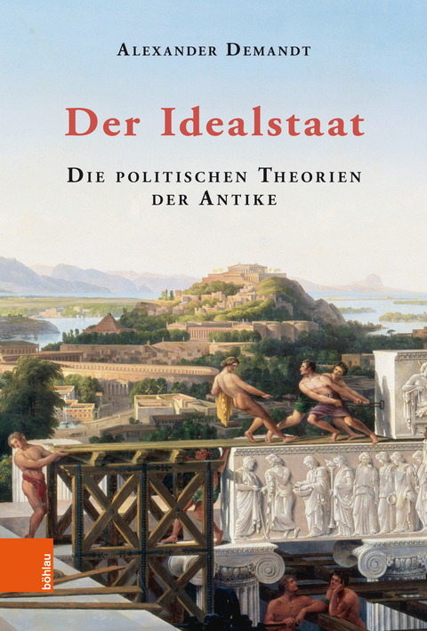 Der Idealstaat -  Alexander Demandt