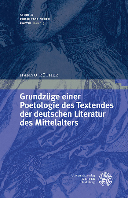 Grundzüge einer Poetologie des Textendes der deutschen Literatur des Mittelalters -  Hanno Rüther