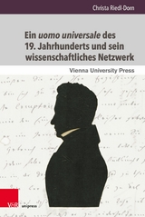 Ein uomo universale des 19. Jahrhunderts und sein wissenschaftliches Netzwerk -  Christa Riedl-Dorn