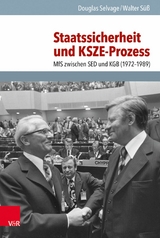 Staatssicherheit und KSZE-Prozess -  Douglas Selvage,  Walter Süß