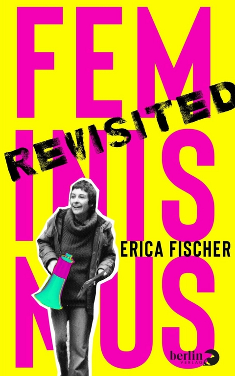 Feminismus Revisited - Erica Fischer