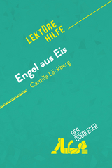 Engel aus Eis von Camilla Läckberg (Lektürehilfe) - Cynthia Willocq,  derQuerleser