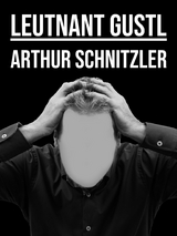 Leutnant Gustl - Arthur Schnitztler