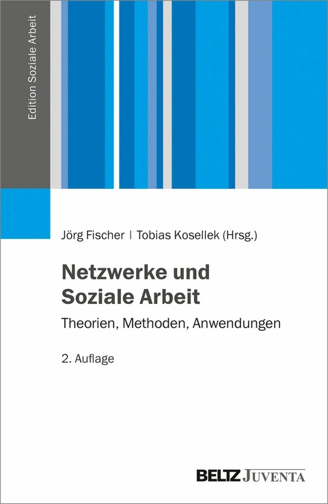 Netzwerke und Soziale Arbeit - 
