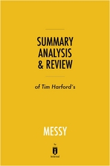 Summary, Analysis & Review of Tim Harford's Messy -  . IRB Media