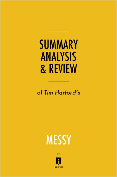 Summary, Analysis & Review of Tim Harford's Messy -  . IRB Media