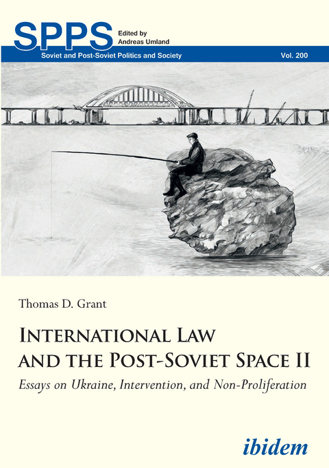 International Law and the Post-Soviet Space II - Thomas D. Grant