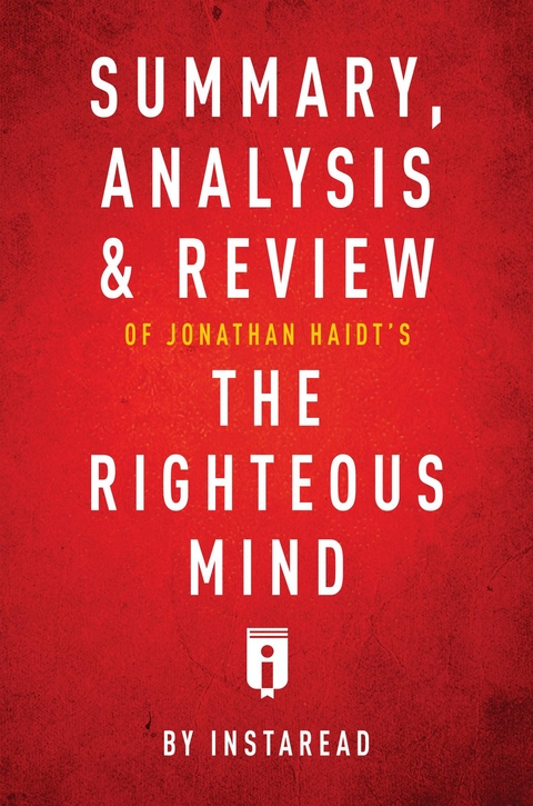 Summary, Analysis & Review of Jonathan Haidt's The Righteous Mind -  . IRB Media