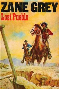 Lost Pueblo - Zane Grey