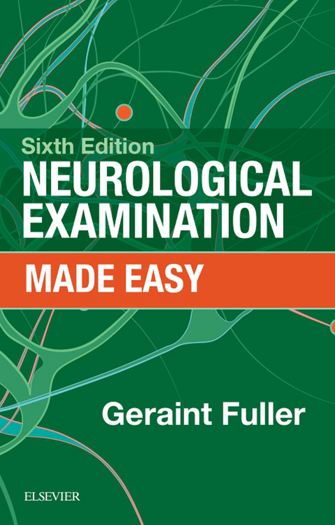 Neurological Examination Made Easy E-Book -  Geraint Fuller