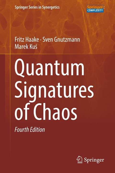 Quantum Signatures of Chaos -  Fritz Haake,  Sven Gnutzmann,  Marek Kus