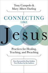 Connecting Like Jesus: Practices for Healing, Teaching, and Preaching -  Tony Campolo,  Mary Albert Darling