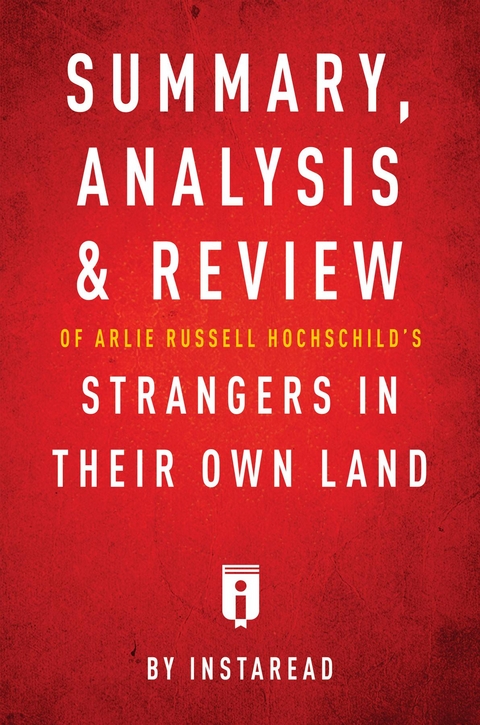 Summary, Analysis & Review of Arlie Russell Hochschild's Strangers in Their Own Land -  . IRB Media