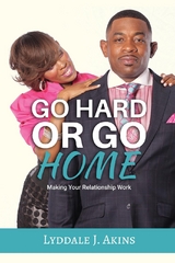 Go HARD or Go Home - Lyddale J Akins