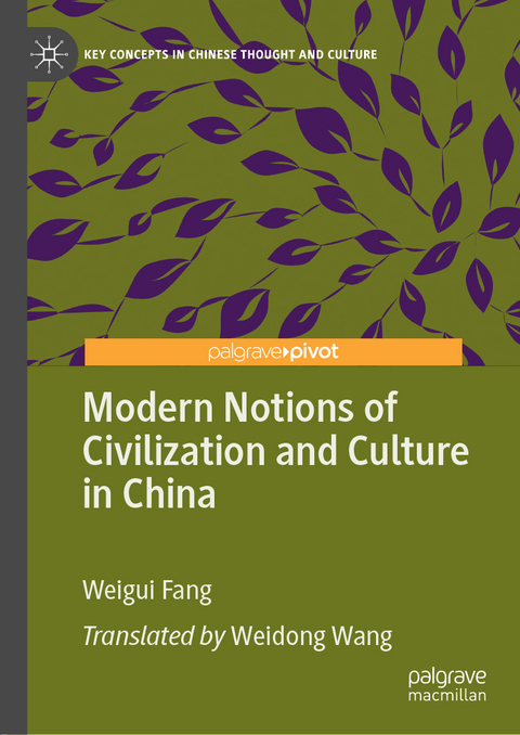 Modern Notions of Civilization and Culture in China -  Weigui Fang