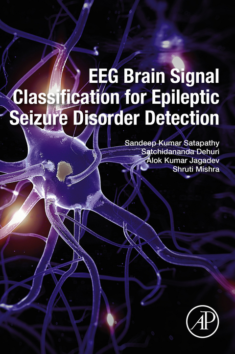 EEG Brain Signal Classification for Epileptic Seizure Disorder Detection -  Satchidananda Dehuri,  Alok Kumar Jagadev,  Shruti Mishra,  Sandeep Kumar Satapathy