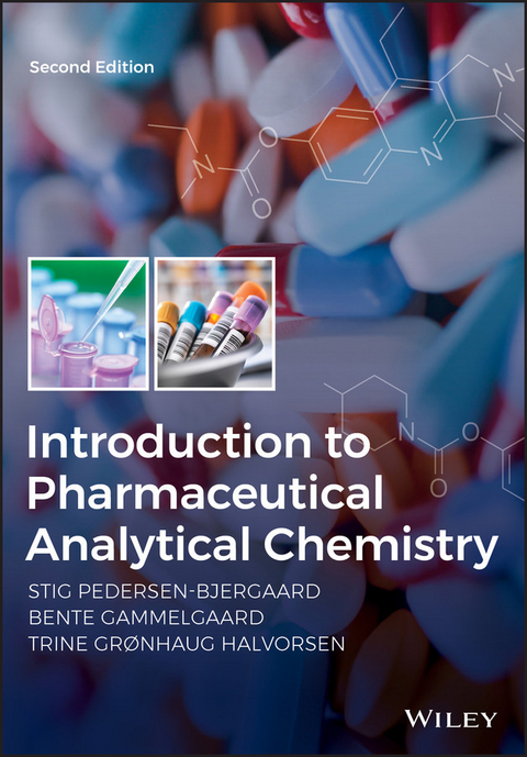 Introduction to Pharmaceutical Analytical Chemistry -  Bente Gammelgaard,  Trine G. Halvorsen,  Stig Pedersen-Bjergaard