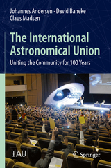 The International Astronomical Union - Johannes Andersen, David Baneke, Claus Madsen