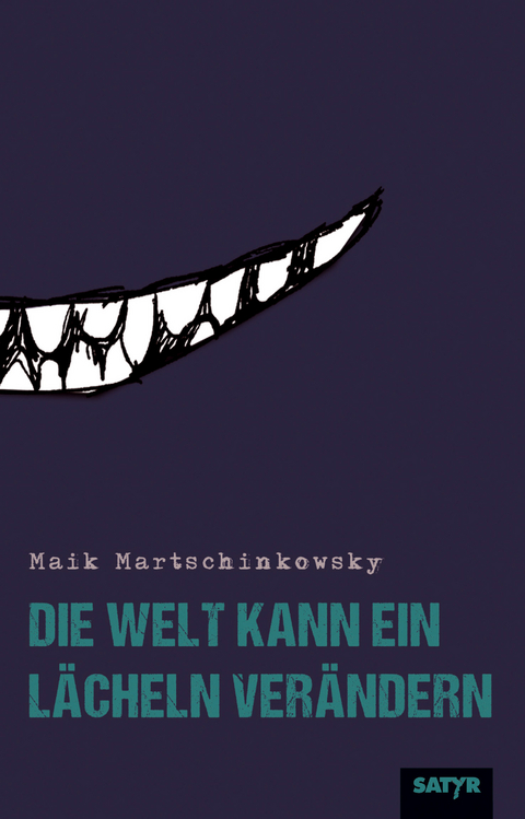 Die Welt kann ein Lächeln verändern - Maik Martschinkowsky