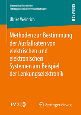 Methoden zur Bestimmung der Ausfallraten von elektrischen und elektronischen Systemen am Beispiel der Lenkungselektronik - Ulrike Weinrich