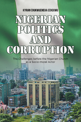 Nigerian Politics and Corruption - Kyrian Chukwuemeka Echekwu