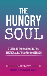The Hungry Soul - Rachel Foy