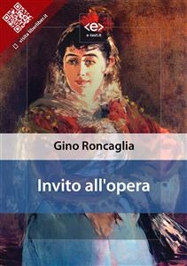 Invito all'opera - Gino Roncaglia