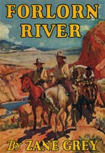 Forlorn River - Zane Grey