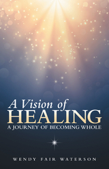A Vision of Healing - Wendy Fair Waterson