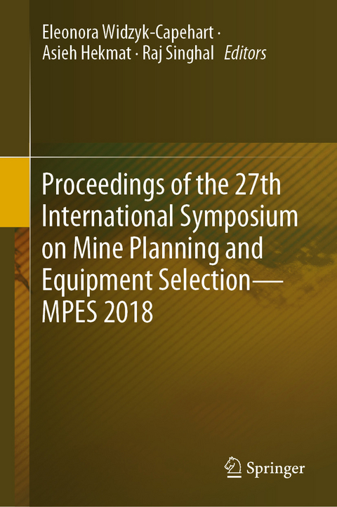 Proceedings of the 27th International Symposium on Mine Planning and Equipment Selection - MPES 2018 - 