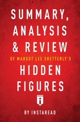 Summary, Analysis & Review of Margot Lee Shetterly's Hidden Figures -  . IRB Media