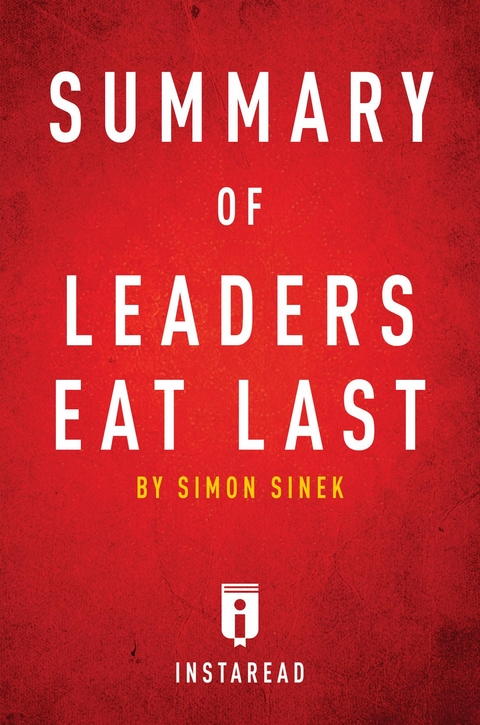 Summary of Leaders Eat Last -  . IRB Media