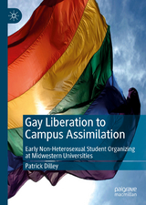 Gay Liberation to Campus Assimilation - Patrick Dilley