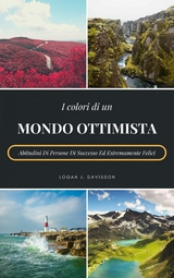 I Colori Di Un Mondo Ottimista - Logan J. Davisson