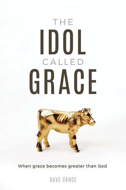 The Idol Called Grace - Dave Vance