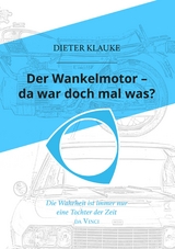 Der Wankelmotor - da war doch mal was? - Dieter Klauke