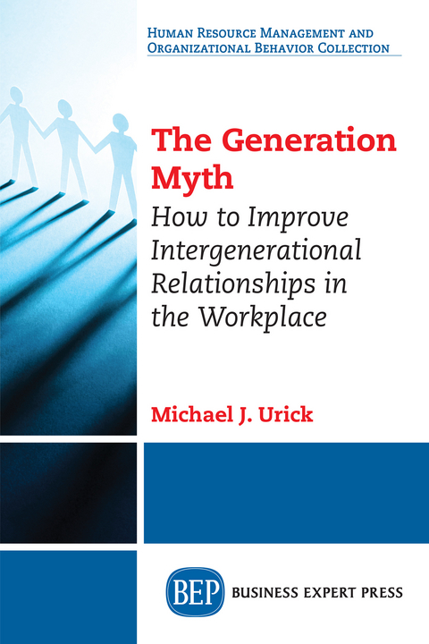 The Generation Myth - Michael J. Urick