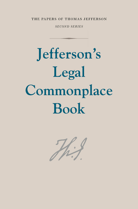 Jefferson's Legal Commonplace Book -  Thomas Jefferson