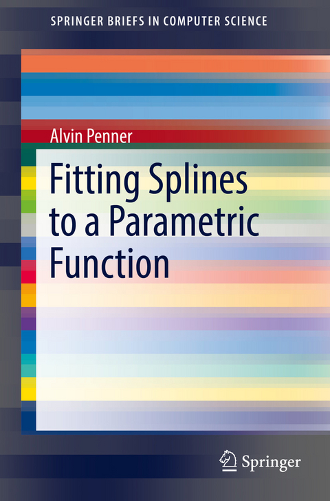 Fitting Splines to a Parametric Function - Alvin Penner
