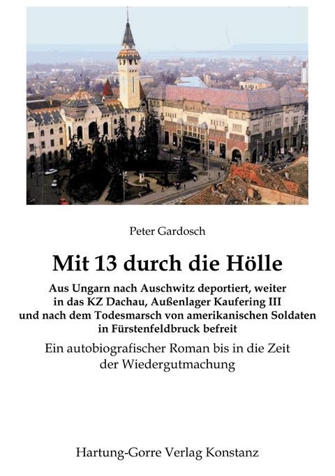 Mit 13 durch die Hölle - Peter Gardosch