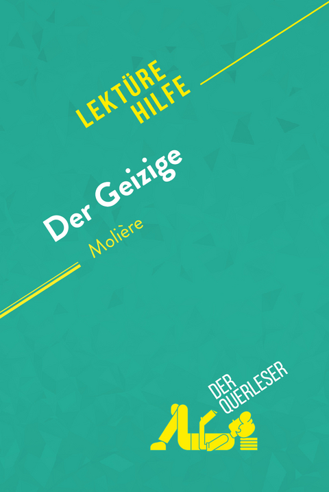 Der Geizige von Molière (Lektürhilfe) - Florence Meurée, Lucile Lhoste