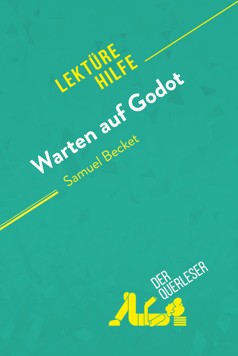 Warten auf Godot von Samuel Beckett (Lektürehilfe) - Claire Cornillon, Alexandre Randal