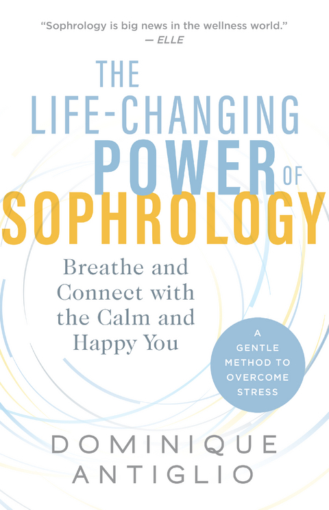 Life-Changing Power of Sophrology -  Dominique Antiglio
