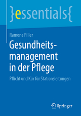 Gesundheitsmanagement in der Pflege - Ramona Piller