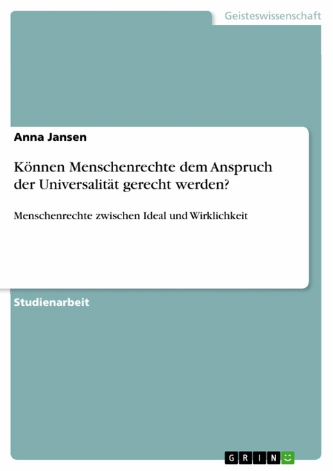 Können Menschenrechte dem Anspruch der Universalität gerecht werden? -  Anna Jansen