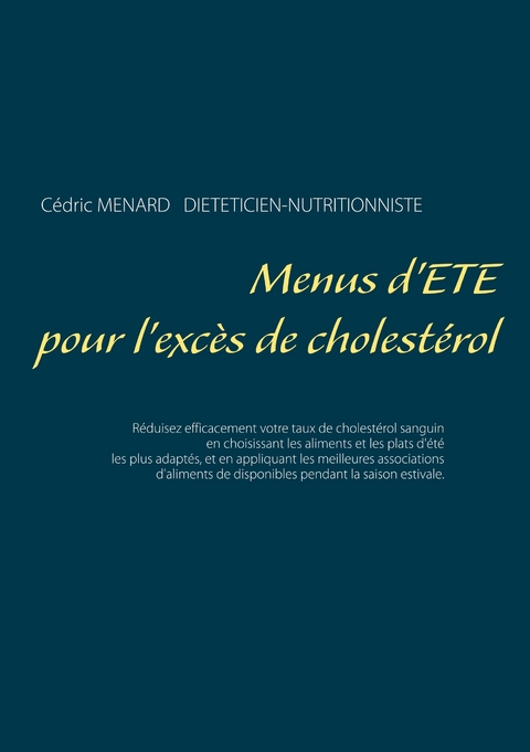 Menus d'été pour l'excès de cholestérol - Cédric Menard