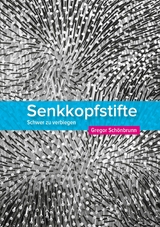 Senkkopfstifte - Gregor Schönbrunn