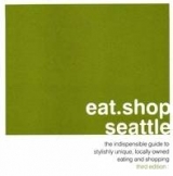 Eat.Shop.Seattle - Wellman, Kaie