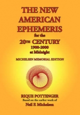 The New American Ephemeris for the 20th Century, 1900-2000 at Midnight - Pottenger, Rique; Michelsen, Neil F.