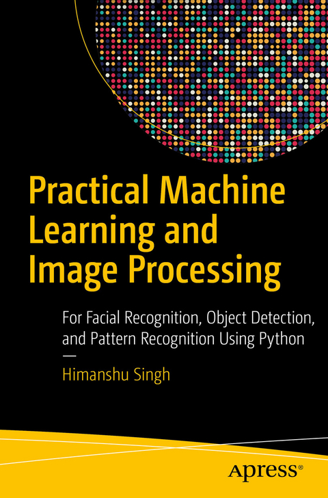 Practical Machine Learning and Image Processing -  Himanshu Singh
